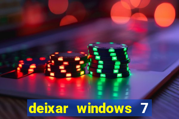 deixar windows 7 mais rapido